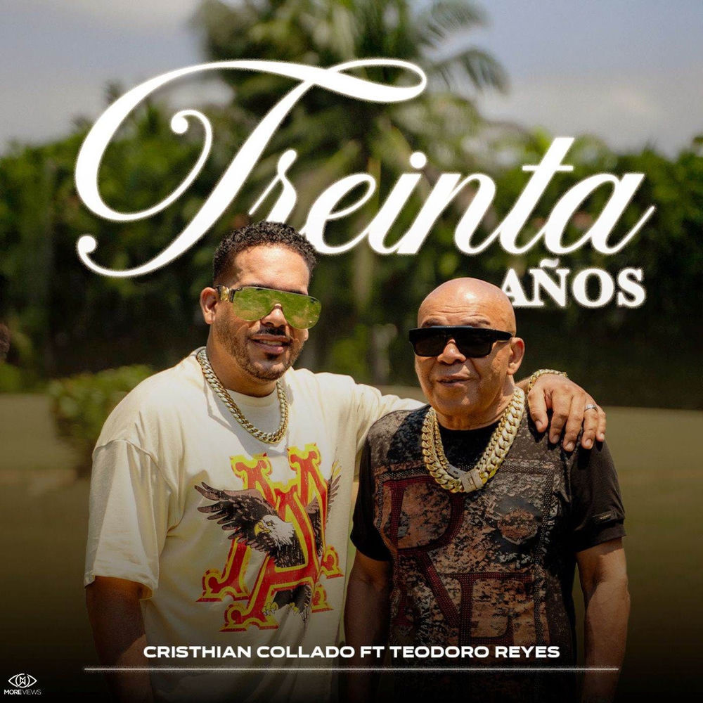 Treinta Anos — Teodoro Reyes, Cristhian Collado