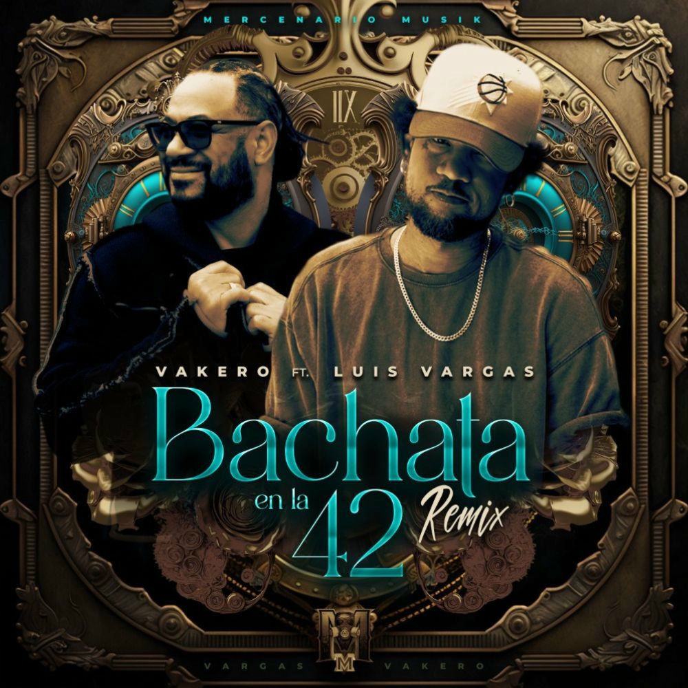 Bachata En La 42 — Vakero, Luis Vargas