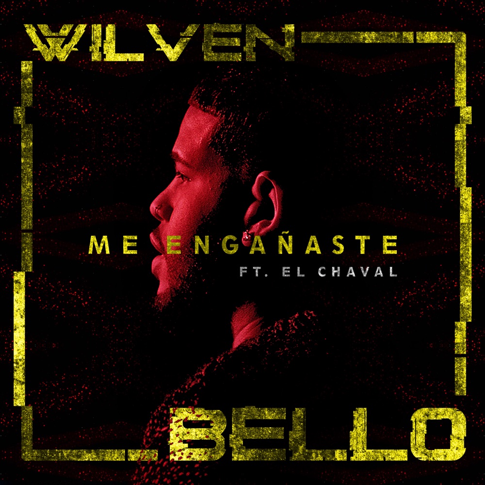 Me Enganaste — Wilven Bello, El Chaval de la Bachata