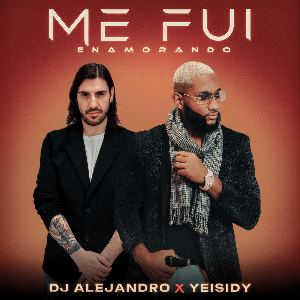 Me Fui Enamorando — Yeisidy, DJ Alejandro