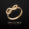 Dis-le moi - 12A - 5 — Axel Tony, Thayna