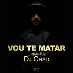 Vou te matar (Remix) — DJ Chad