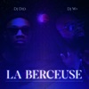 La Berceuse - 7A - 6 — Dj Did, DJ W+