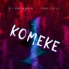 DJ Ironman - Komeke (feat. Yng Cole) TAG
