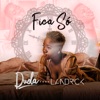 Fica Só — Duda & Landrick