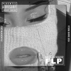 FLP feat. Blvck Skyle, David Ruela - Mauvais pirate