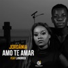 Amo Te Amar — Jordânia feat. Landrick