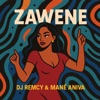 Zawene - 4A - 6 — DJ Remcy, Mané Aniva