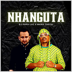 Nhanguta — DJ Papa Luc, Mano Tsotsi