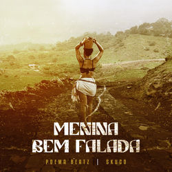 Menina Bem Falada (feat. Skuco) — Poema Beatz & Skuco