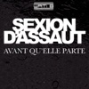 Sexion d'Assaut - Avant qu'elle parte