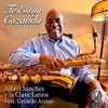 Te Estoy Cazando (feat. Gerardo Araujo) — Albert Sanchez y la Clave Latina