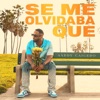 Se me olvidaba que — Anddy Caicedo