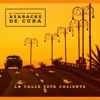 La Calle Está Caliente (feat. Pacheco) — Azabache