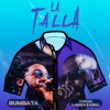La Talla (feat. Yordis Larrazabal) — Bumbata