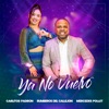 Ya No Vuelvo — Carlitos Padron, Rumberos Del Callejon, Mercedes Pollet