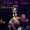 A Todos Mis Amigos — Celia Cruz/Tito Puente
