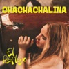 El Reflejo — ChaChaChalina