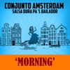 Morning — Conjunto Amsterdam