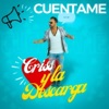 Criss y la Descarga - Cuentame
