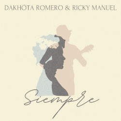 Siempre — Dakhóta Romero & Ricky Manuel