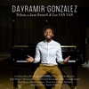 Todo Se Acabó (feat. Barbarito Torres y Su Piquete Cubano & Teresa Yanet Péres) — Dayramir González
