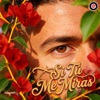 Si Tú Me Miras — DJ El Dan