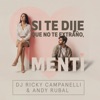 Si Te Dije Que No Te Extraño, Menti (feat. Andy Rubal) — Dj Ricky Campanelli