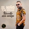 Necesito Una Amiga — El Niño y La Verdad & Sounds Of Cuba