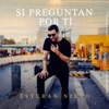 Esteban Nieto - Si Preguntan por Tí