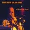 Te Vuelves Loca — Greg Pena Salsa Band