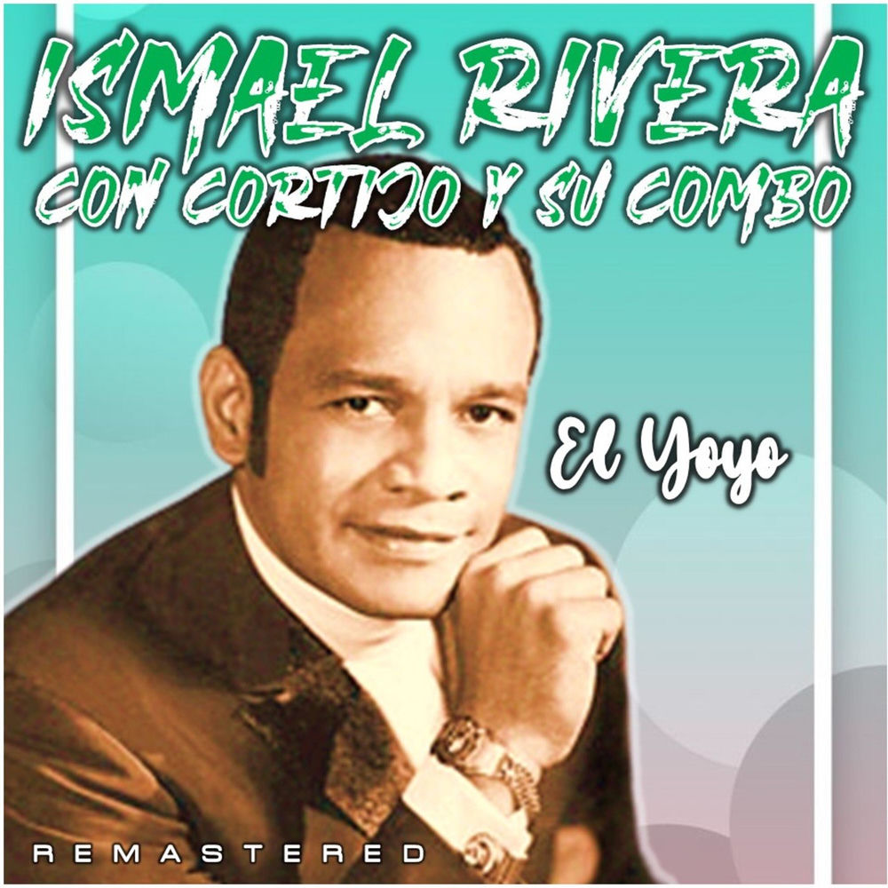 Ismael Rivera - El Yoyó