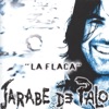 La Flaca — Jarabe de Palo