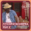 TITICOPATACUMPRA QUE E' (feat. Tito Murillo) — Jim Lopez