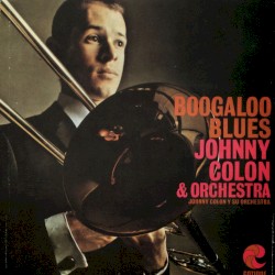 Johnny Colon - Boogaloo Blues (1)