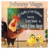 El Gallo y Los Pollitos (feat. Gumby Navedo & Fernando “El Sonero” Mercado) — Johnny Vega