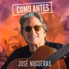 Como Antes — José Nogueras