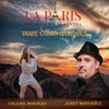 Dime Como Quieres (feat. Valerie Morales & Jerry Montañez) — La Paris All-Stars Orchestra