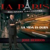 La Vida Es Dura (feat. José Berrios) — La Paris All-Stars Orchestra