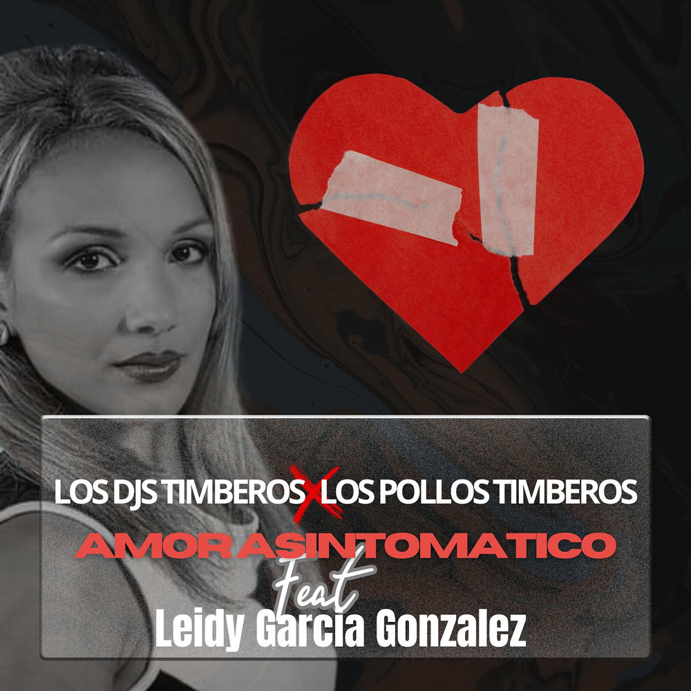 Amor Asintomatico — Los Djs Timberos, Los Pollos Timberos feat. Leidy Garcia Gonzalez