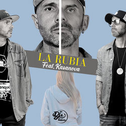 La Rubia (feat. Kasanova) — Los Djs Timberos