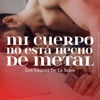 Mi Cuerpo no Esta Hecho de Metal — Los Titanes de la Salsa
