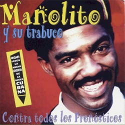 Todavía no — Manolito Simonet y su trabuco