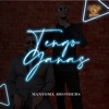 Tengo Ganas — Manyoma Brothers