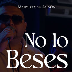 No Lo Beses — Maryto y su Salsón