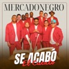 Dicen que se fue (feat. Anthony Almonte & Little Johnny Rivero) — Mercadonegro