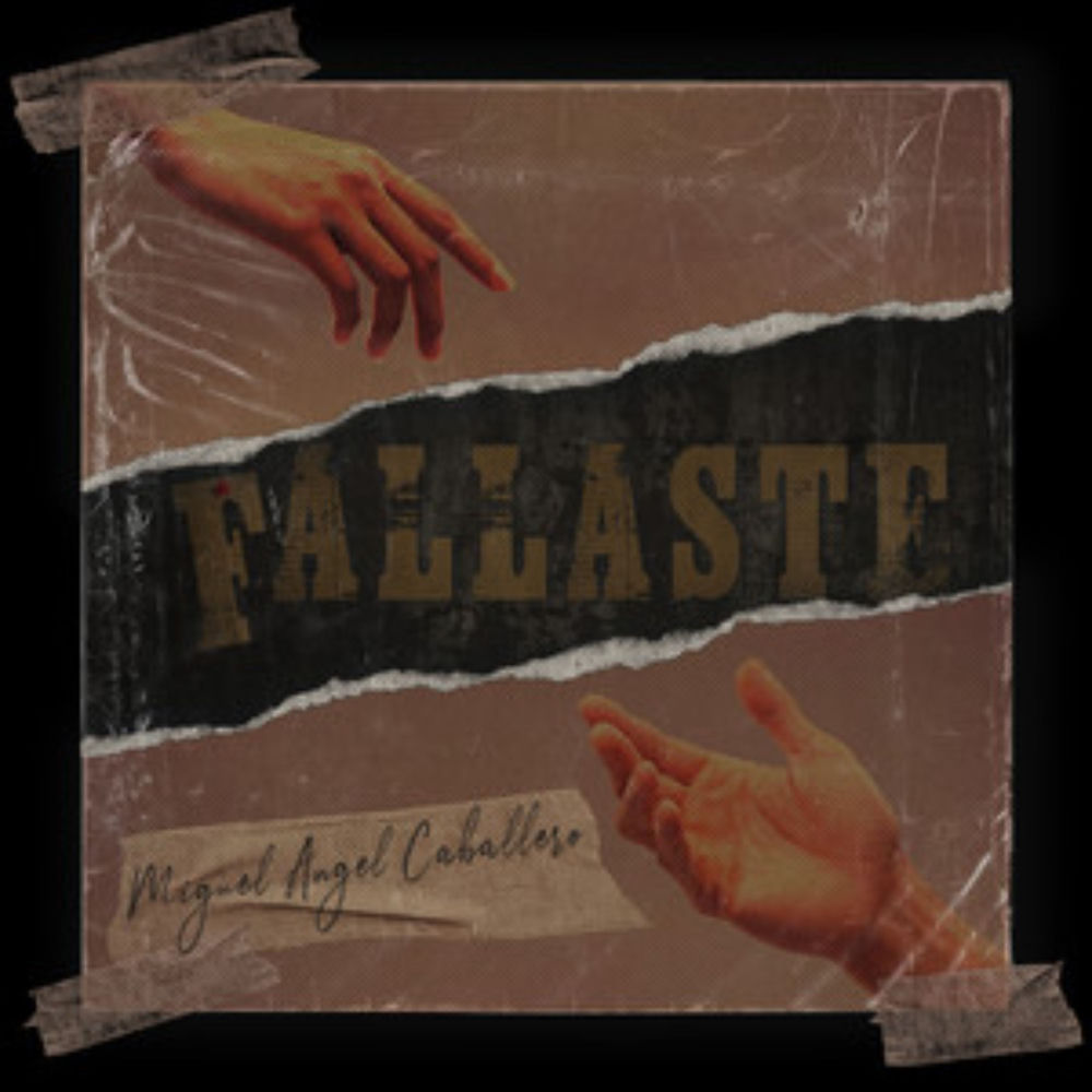 Fallaste — Miguel Angel Caballero