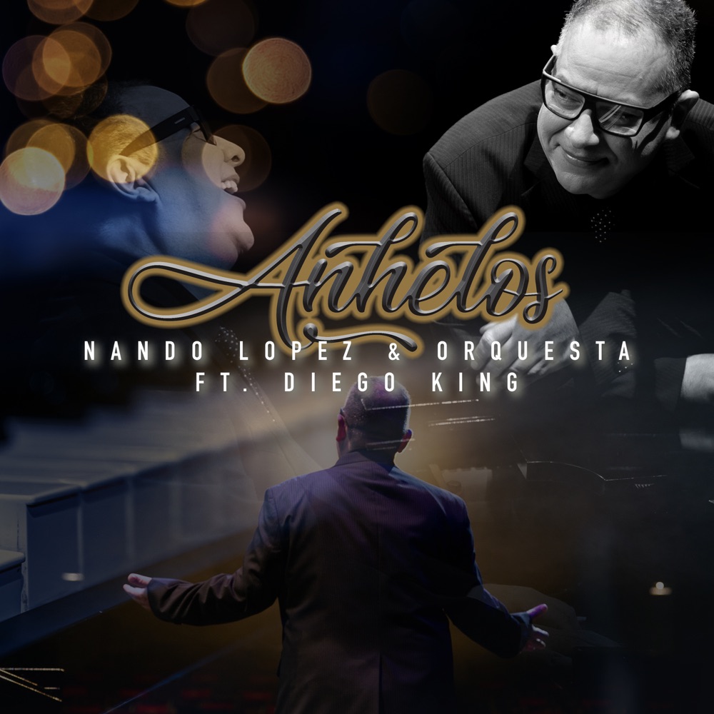 Anhelos — Nando López & Orquesta feat. Diego King