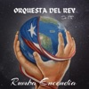 Rumba Encendia — Orquesta Del Rey de PR