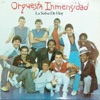 Orquesta Inmensidad - El Artista Famoso